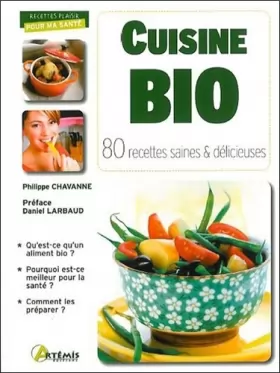 Couverture du produit · Cuisine bio : 80 recettes saines & délicieuses