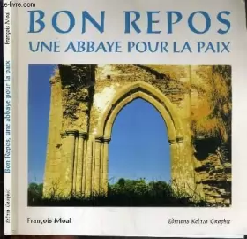 Couverture du produit · Bon Repos - une abbaye pour la paix