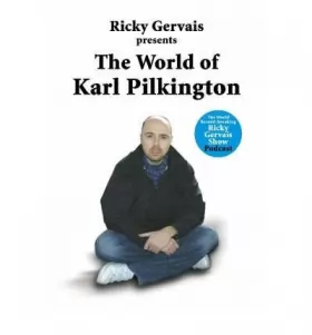 Couverture du produit · [ THE WORLD OF KARL PILKINGTON BY GERVAIS, RICKY](AUTHOR)HARDBACK