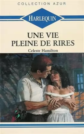 Couverture du produit · Une vie pleine de rires : Collection : Harlequin collection azur n° 1091