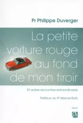Couverture du produit · La petite voiture rouge au fond de mon tiroir - Et autres rencontres extraordinaires
