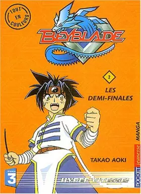 Couverture du produit · Beyblade, tome 2 : Les Demi-Finales