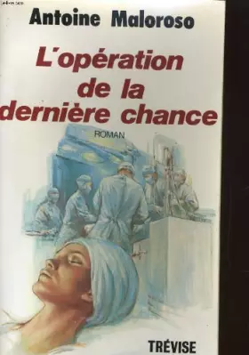 Couverture du produit · L'OPERATION DE LA DERNIERE CHANCE. ROMAN
