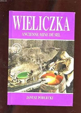 Couverture du produit · WIELICZKA ANCIENNE MINE DE SEL.