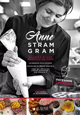 Couverture du produit · Anne Stram Gram - Cuisine d'une gargote de chef