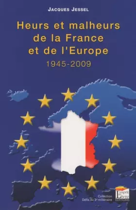 Couverture du produit · HEURS ET MALHEURS DE LA FRANCE ET DE L EUROPE, 1945-2009