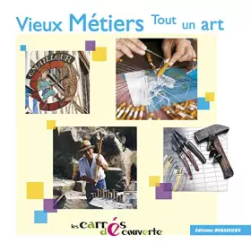 Couverture du produit · Vieux métiers, tout un art