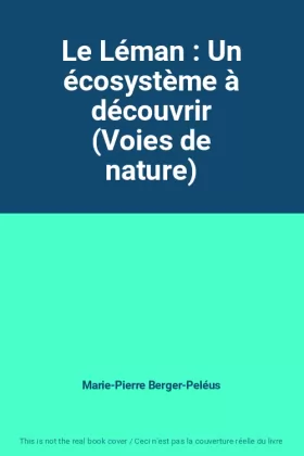 Couverture du produit · Le Léman : Un écosystème à découvrir (Voies de nature)
