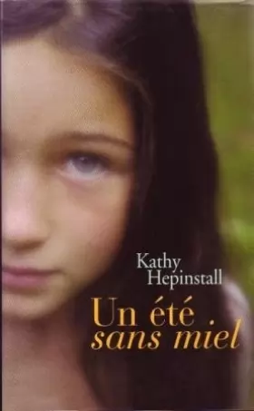 Kathy Hepinstall - Un été sans miel