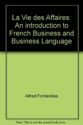 Couverture du produit · La Vie des Affaires: An introduction to French Business and Business Language