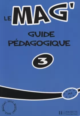 Couverture du produit · Le Mag' 3 - Guide pédagogique: Le Mag' 3 - Guide pédagogique