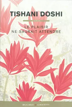 Couverture du produit · Le plaisir ne saurait attendre