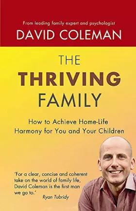 Couverture du produit · The Thriving Family: How to Achieve Lasting Home-Life Harmony for You and Your Children