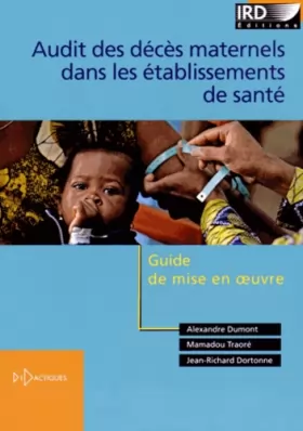 Couverture du produit · Audit des décès maternels dans les établissements de santé : Guide de mise en oeuvre
