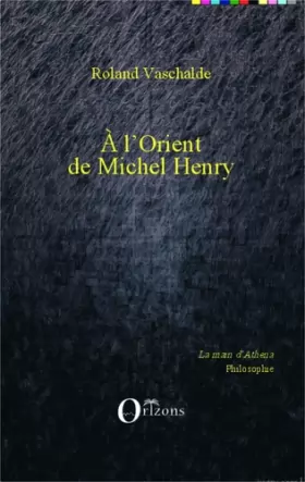 Couverture du produit · A L'Orient de Michel Henry