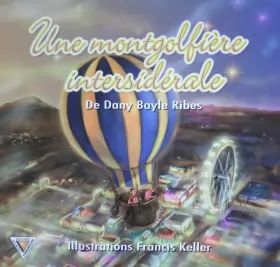 Couverture du produit · UNE MONTGOLFIÈRE INTERSIDÉRALE