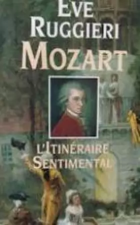 Couverture du produit · Mozart : L'itinéraire sentimental