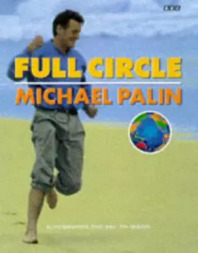 Couverture du produit · Full Circle: A Pacific Journey with Michael Palin