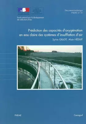 Couverture du produit · Prédiction des capacités d'oxygénation en eau claire des systèmes d'insufflation d'air: Document technique FNDAE n° 31