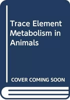 Couverture du produit · Trace Element Metabolism in Animals