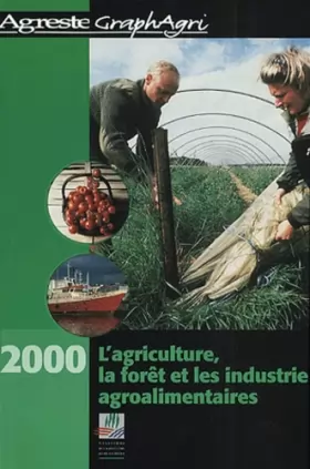 Couverture du produit · L'agriculture, la forêt et les industries agroalimentaires.: Edition 2000