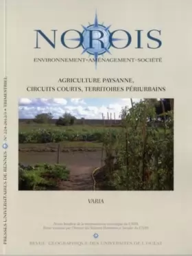 Couverture du produit · Norois, N° 224-2012/3 : Agriculture paysanne, circuits courts, territoires périurbains