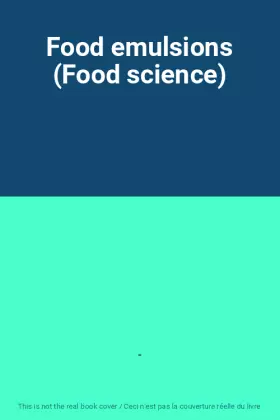 Couverture du produit · Food emulsions (Food science)