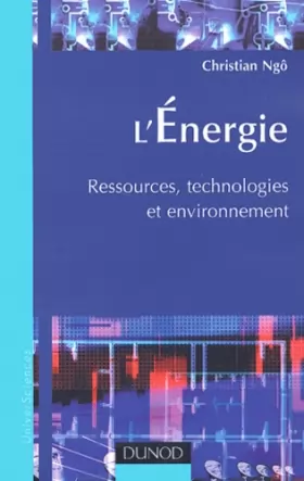 Couverture du produit · L'Énergie : Ressources, technologies et environnement