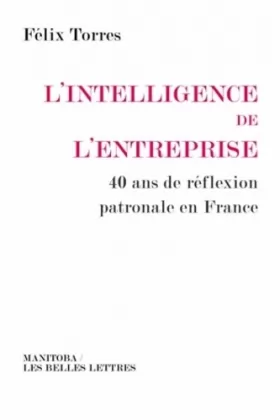 Couverture du produit · L'Intelligence de l'entreprise: 40 ans de réflexion patronale en France