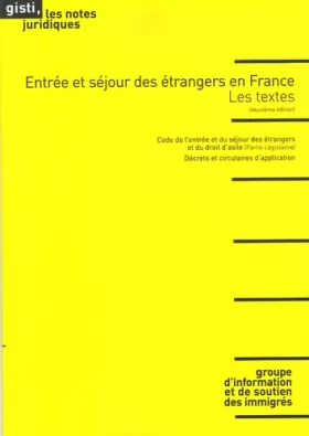 Couverture du produit · Entrée et séjour des étrangers en France: Les textes