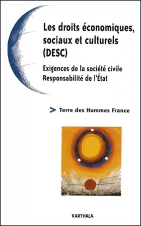 Couverture du produit · Les Droits économiques, sociaux et culturels (DESC) : Exigences de la société civile - Responsabilité de l'Etat