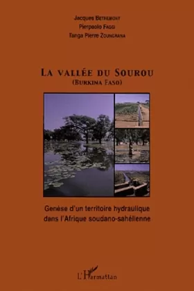 Couverture du produit · La vallée du Sourou (Burkina Faso) : Genèse d'un territoire hydraulique dans l'Afrique soudano-sahélienne