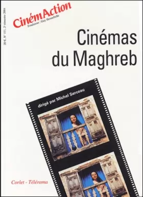 Couverture du produit · CinémAction, N° 111, 2e trimestre : Cinémas du Maghreb