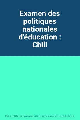 Couverture du produit · Examen des politiques nationales d'éducation : Chili