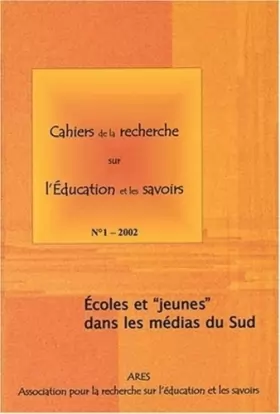 Couverture du produit · Cahiers de la recherche sur l'Education et les savoirs N° 1/2002 : Ecoles et