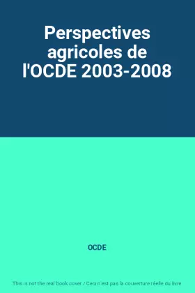 Couverture du produit · Perspectives agricoles de l'OCDE 2003-2008