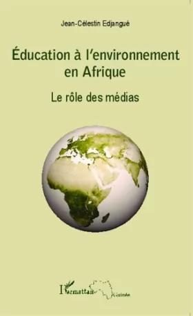 Couverture du produit · Education à l'environnement en Afrique: Le Rôle Des Médias