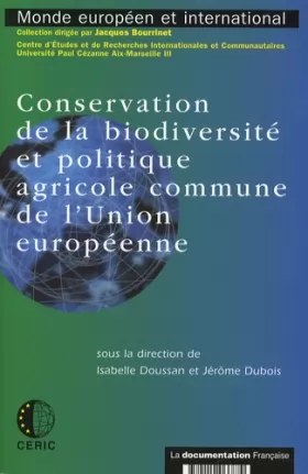 Couverture du produit · Conservation de la biodiversité et politique agricole commune de l'Union Européenne : Des mesures agro-environnementales à la c