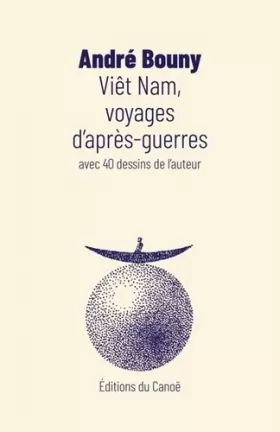 Couverture du produit · Viêt Nam, voyages d'après-guerres