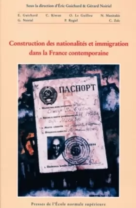 Couverture du produit · Constructions des nationalités et immigration dans la France contemporaine