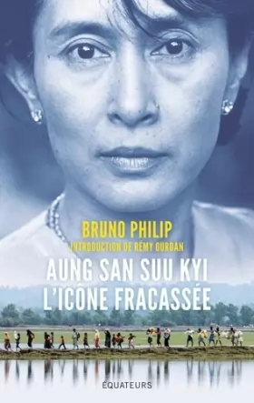 Couverture du produit · Aung San Suu Kyi, l'icône fracassée