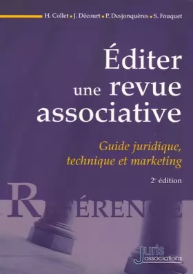 Couverture du produit · Editer une revue associative. Guide juridique, technique et marketing - 2e éd.