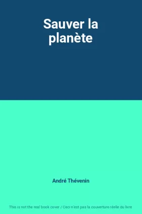 Couverture du produit · Sauver la planète