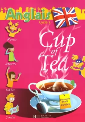 Couverture du produit · Anglais Cycle 3 Cup of Tea