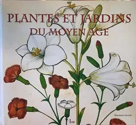 Couverture du produit · Plantes et jardins du Moyen-Age