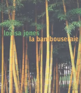 Couverture du produit · La bambouseraie, un jardin de bambous