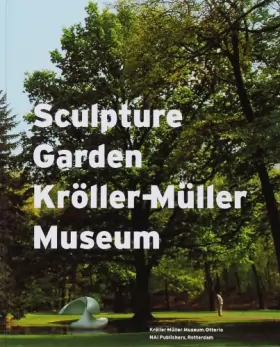 Couverture du produit · Kroller-Muller Museum: The History of a Sculpture Garden