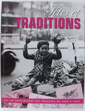 Couverture du produit · Fêtes et traditions / la vie quotidienne des français de 1900 à 1968
