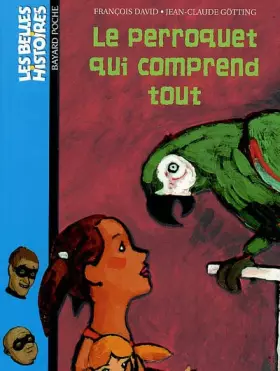 Couverture du produit · Le Perroquet qui comprend tout
