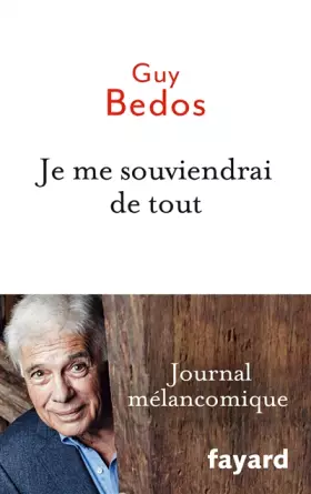 Couverture du produit · Je me souviendrai de tout: Journal mélancomique